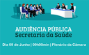 Audiência Pública vai discutir prestação de contas da saúde municipal 2022