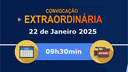 Câmara CONVOCA sessão extraordinária para dia 22 de janeiro de 2025 Câmara CONVOCA sessão extraordinária para dia 22 de janeiro de 2025