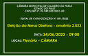 Publicado Edital de Convocação para eleição da Mesa Diretora anuênio 2.023 Publicado Edital de Convocação para eleição da Mesa Diretora anuênio 2.023