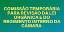 Comissão deverá adequar Lei Orgânica & Regimento Interno